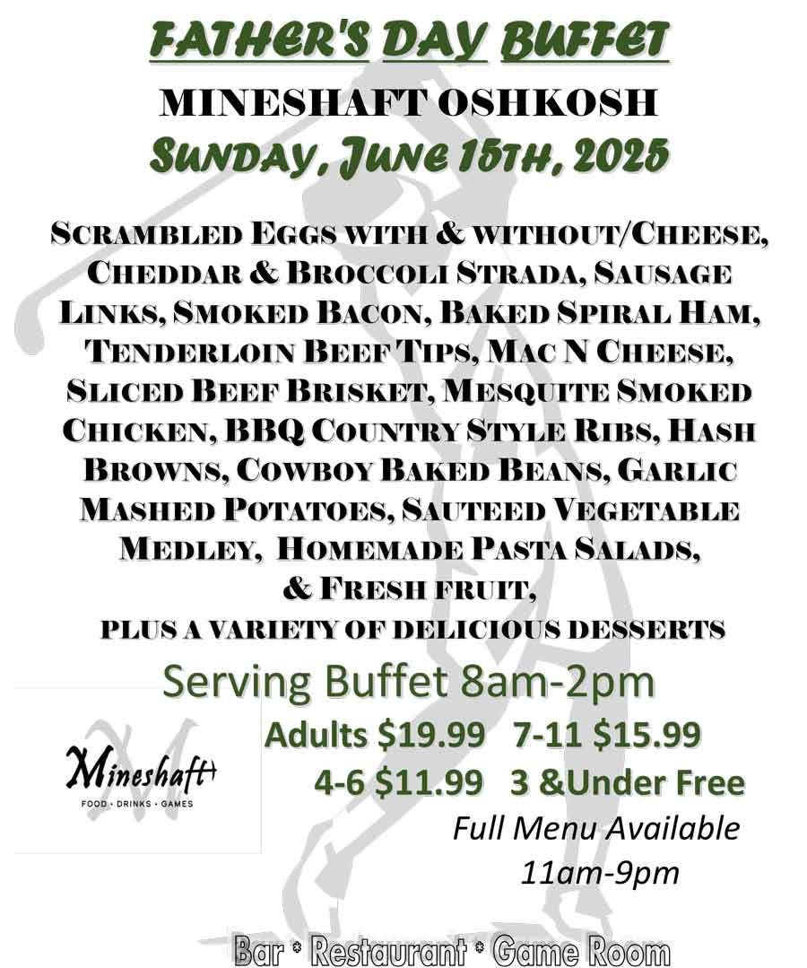 Mineshaft Oshkosh Fathers Day all you can eat buffet